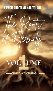 Hardcover The Roots Of Eternity: The Awakening Book