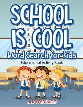 Paperback School Is Cool Word Search for Kids: Educational Activity Book