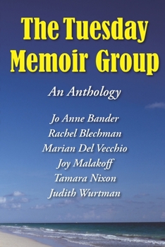 Paperback The Tuesday Memoir Group - An Anthology Book