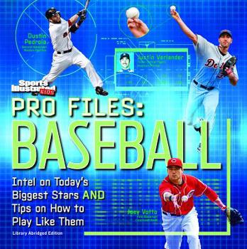 Library Binding Pro Files: Baseball: Intel on Today's Biggest Stars and Tips on How to Play Like Them Book