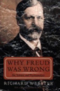 Hardcover Why Freud Was Wrong: Sin, Science, and Psychoanalysis Book