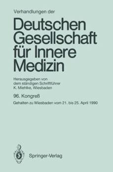 Paperback Verhandlungen Der Deutschen Gesellschaft Für Innere Medizin: 96. Kongreß Gehalten Zu Wiesbaden Vom 21. Bis 25. April 1990 [German] Book