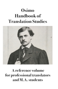 Paperback Handbook of Translation Studies: A reference volume for professional translators and M.A. students Book