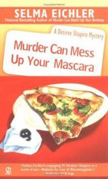 Mass Market Paperback Murder Can Mess Up Your Mascara: A Desiree Shapiro Mystery Book