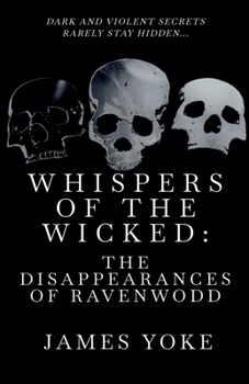 Whispers of the Wicked: The Disappearances of Ravenwood
