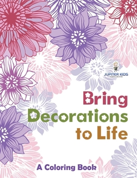 Paperback Bring Decorations to Life: A Coloring Book