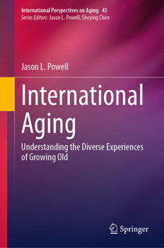 Hardcover International Aging: Understanding the Diverse Experiences of Growing Old Book