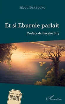 Paperback Et si Eburnie parlait [French] Book