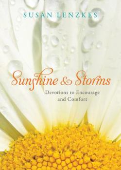 Paperback Sunshine and Storms: Devotions to Encourage and Comfort Book