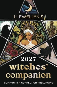Paperback Llewellyn's 2027 Witches' Companion: Community Connection Belonging Book