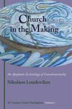 Paperback Church in the Making: An Apophatic Ecclesiology of Consubstantiality Book