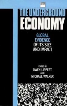 Paperback The Underground Economy: Global Evidence of Its Size and Impact Book