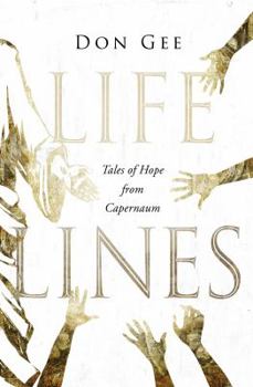 Paperback Life Lines: Tales of Hope from Capernaum Book