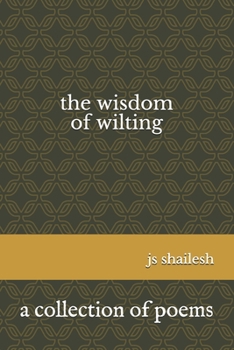 Paperback The Wisdom of Wilting: a collection of poems Book