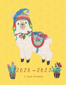 2020-2022 3 Year Planner Alpacas Monthly Calendar Goals Agenda Schedule Organizer: 36 Months Calendar; Appointment Diary Journal With Address Book, ... Notes, Julian Dates & Inspirational Quotes