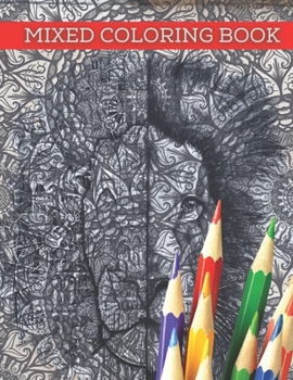 Paperback Mixed coloring book: Fantasy coloring. Mind Busting coloring. An image and a completely different background are mixed. Book