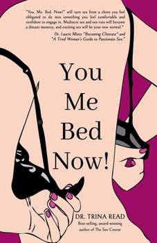 Paperback You. Me. Bed. NOW! Book