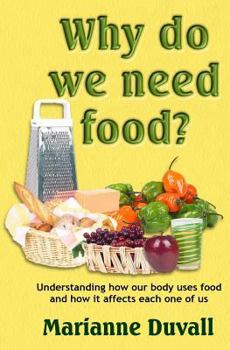 Paperback Why Do We Need Food?: Understanding How Our Body Uses Food Book