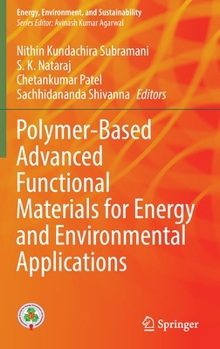 Hardcover Polymer-Based Advanced Functional Materials for Energy and Environmental Applications Book