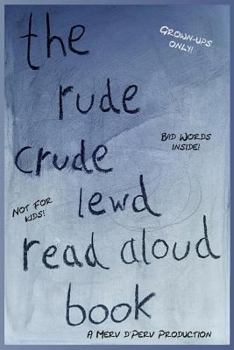 Paperback The Rude, Crude, Lewd, Read Aloud Book