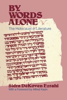 Paperback By Words Alone: The Holocaust in Literature Book