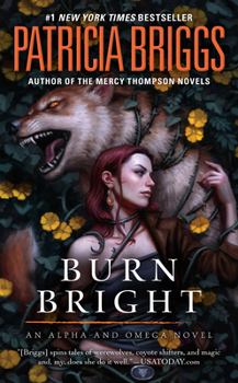 Burning Bright - Book #5 of the Alpha & Omega
