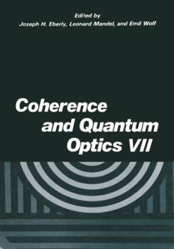 Paperback Coherence and Quantum Optics VII: Proceedings of the Seventh Rochester Conference on Coherence and Quantum Optics, Held at the University of Rochester Book