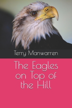 Paperback The Eagles on Top of the Hill Book