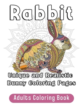 Paperback Rabbit Adults Coloring Book: Unique & Realistic Bunny Coloring Pages Book