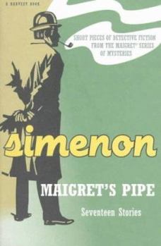 Paperback Maigret's Pipe: Seventeen Stories (A Harvest Book) Book