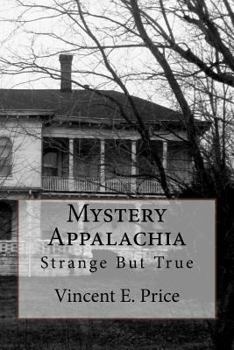 Paperback Mystery Appalachia: Strange But True Book