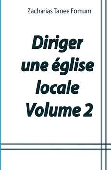 Paperback Comment Diriger Une Eglise Locale (Volume 2) [French] Book