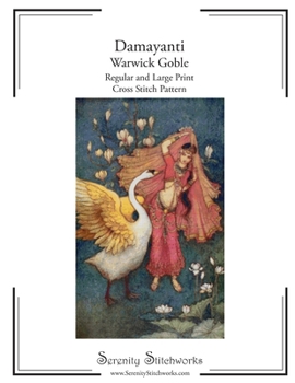 Paperback Damayanti Cross Stitch Pattern - Warwick Goble: Regular and Large Print Cross Stitch Pattern Book