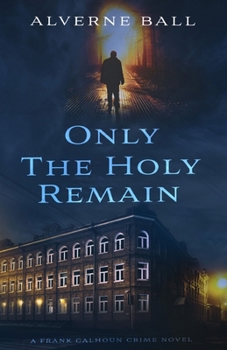 Paperback Only The Holy Remain Book