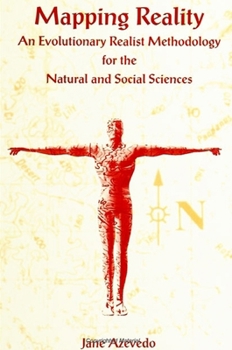 Paperback Mapping Reality: An Evolutionary Realist Methodology for the Natural and Social Sciences Book