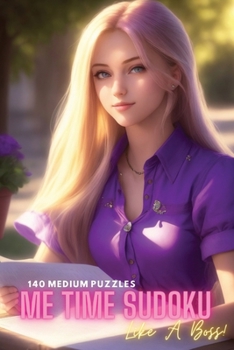 Paperback Me Time Sudoku - Like A Boss!: 140 Medium Complexity Puzzles Book