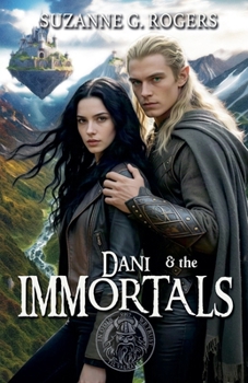 Dani & the Immortals - Book #3 of the Asgard Adventures