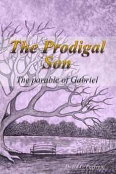 The Prodigal Son: The Parable of Gabriel