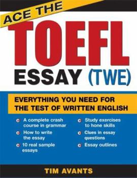 Paperback Ace the TOEFL Essay (TWE): Everything You Need for the Test of Written English Book