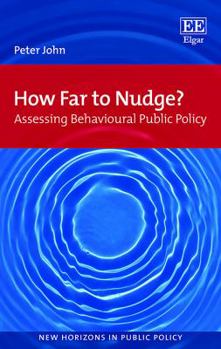 Paperback How Far to Nudge?: Assessing Behavioural Public Policy Book