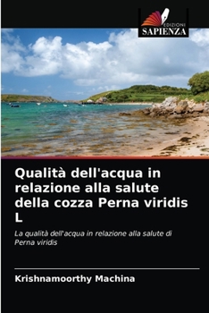 Paperback Qualità dell'acqua in relazione alla salute della cozza Perna viridis L [Italian] Book