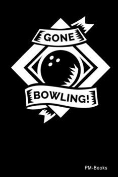 Paperback Gone Bowling: Kariertes A5 Notizbuch oder Heft f?r Sch?ler, Studenten und Erwachsene Book