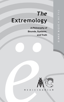Paperback The Extremology: A Philosophy of Bounds, System, and Truth Book