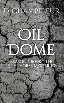 Oil Dome (The Lighthorse Mysteries)