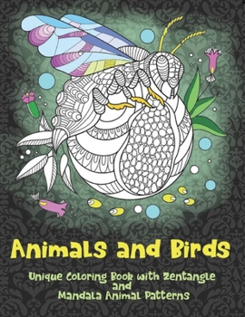 Paperback Animals and Birds - Unique Coloring Book with Zentangle and Mandala Animal Patterns Book