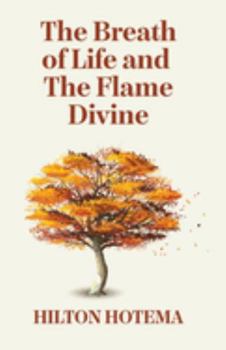 Paperback The Breath Of Life And The Flame Divine Book