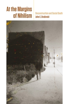 Paperback At the Margins of Nihilism: Deconstruction and Social Death Book