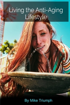 Paperback Living the Anti-Aging Lifestyle Book
