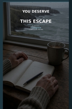 Paperback You Deserve This Escape: A Novel Book