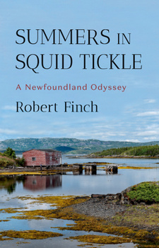Hardcover Summers in Squid Tickle: A Newfoundland Odyssey Book